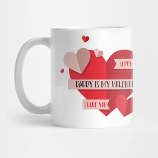 Sorry Boys Daddy is My Valentine with a big heart design illustration Mug